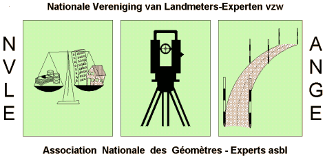 Association Nationale des Géomètres-Experts - (ANGE-NVLE)<br />Nationale Vereniging Van Landmeters-Experten